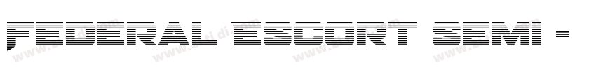 Federal Escort Semi 字体转换